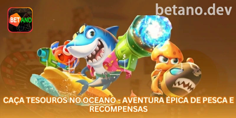 Caça Tesouros no Oceano: bônus, alvos especiais e saldo em R$ na betano com foco em jogadores brasileiros, Pix, saldo em R$ e uso responsável