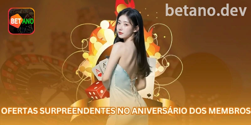 Campanha especial ou de aniversário na área de promoções betano