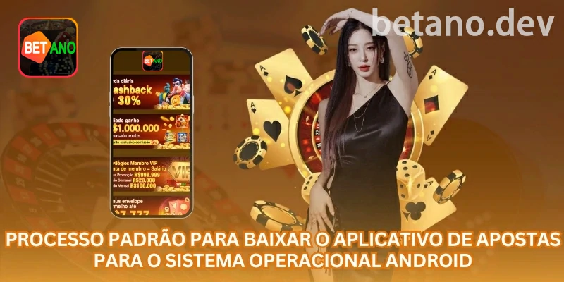 Etapas para instalar ou adicionar a betano no Android