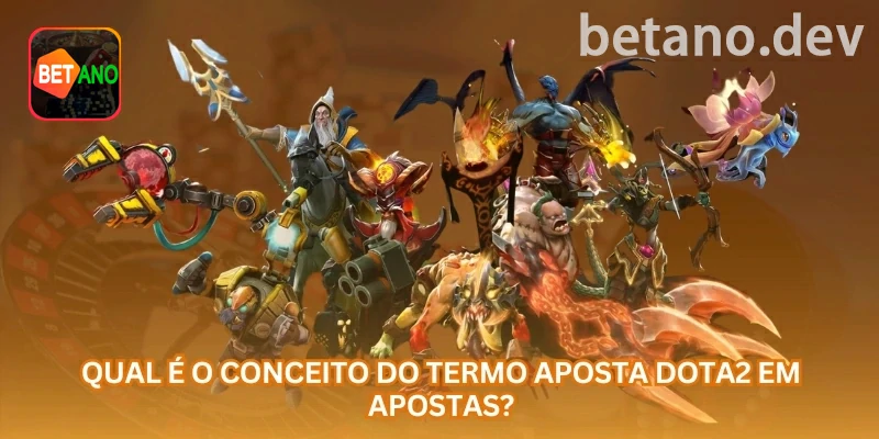 Leitura prática de apostas em Dota 2 online na betano com regras claras e controle de banca