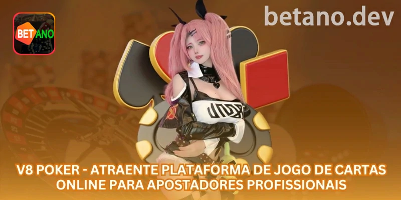 V8 Poker online: leitura de mesa, paciência e proteção da banca na betano com foco em jogadores brasileiros, Pix, saldo em R$ e uso responsável